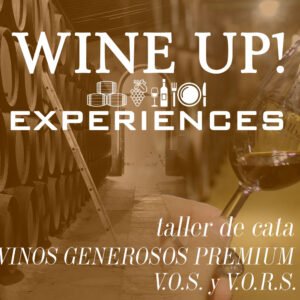 TALLER DE CATA CON VINOS GENEROSOS PREMIUM (VOS - VORS)
